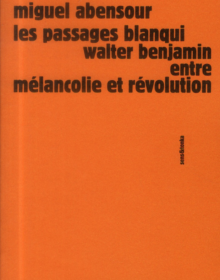 Les passages Blanqui : Walter Benjamin entre mélancolie et révolution