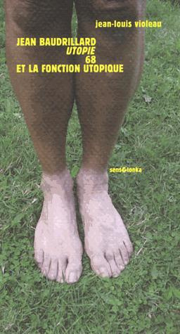 Jean Baudrillard, utopie, 68 et la fonction utopique