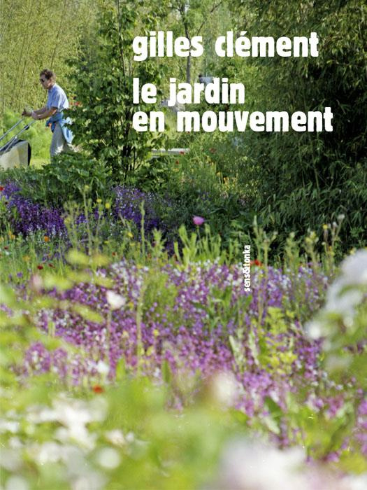 Le jardin en mouvement. 6e édition revue et corrigée