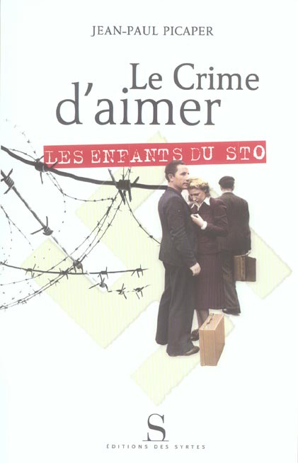 Le crime d'aimer / Les enfants du STO