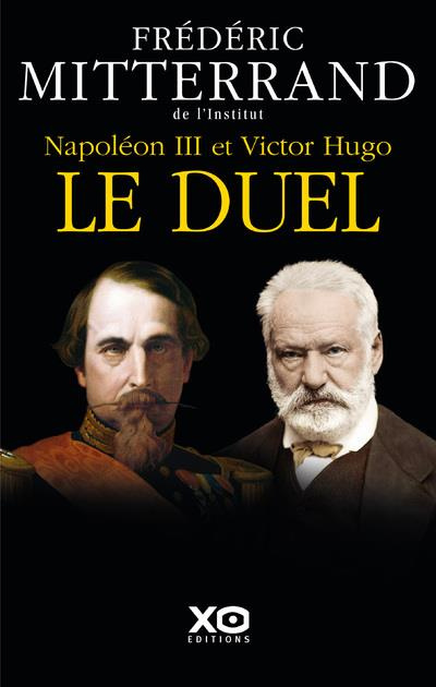 Napoléon III et Victor Hugo, le duel