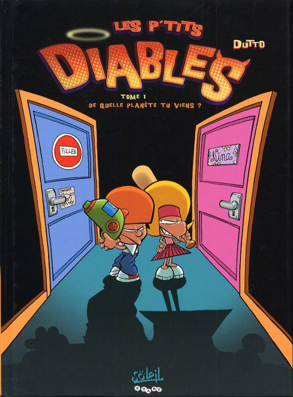 Les p'tits diables Tome 1 : De quelle planète tu viens ?