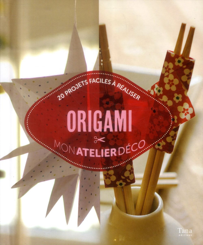 Origami. 20 projets faciles à réaliser
