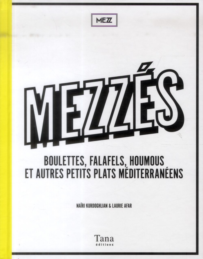 Mezzés. Boulettes, falafels, houmous et autres petits plats méditerranéens