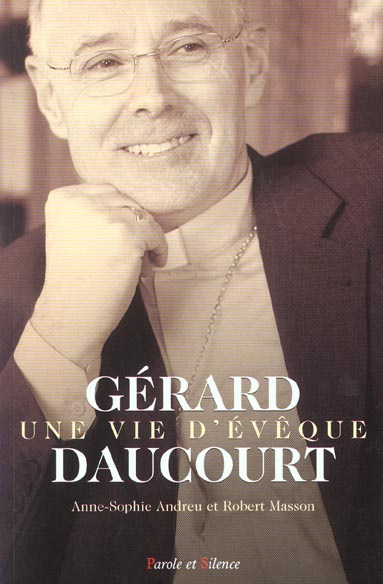 GERARD DAUCOURT-UNE VIE D'EVEQUE