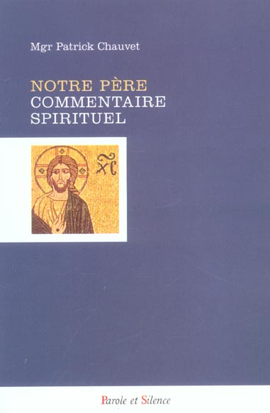 NOTRE PERE - COMMENTAIRE SPIRITUEL