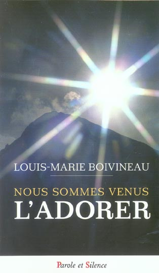 NOUS SOMMES VENUS L'ADORER
