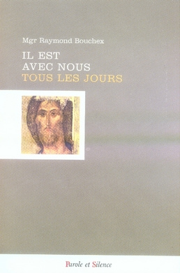 IL EST AVEC NOUS TOUS LES JOURS