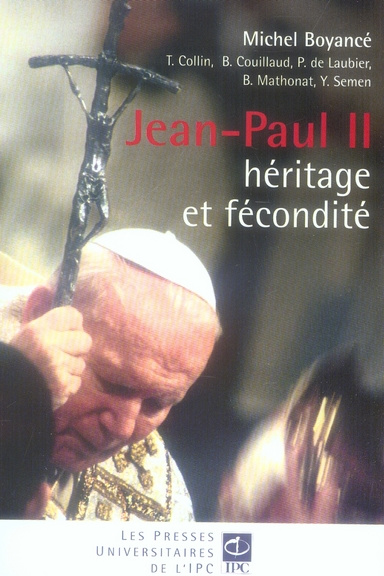 JEAN-PAUL II, HERITAGE ET FECONDITE