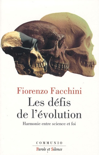 DEFIS DE L'EVOLUTION. POUR UN ACCORD ENTRE SCIENCE ET FOI