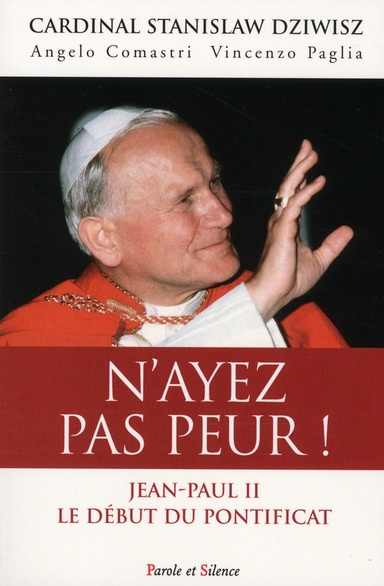 N'AYEZ PAS PEUR, JEAN PAUL II LE DEBUT DU PONTIFICAT