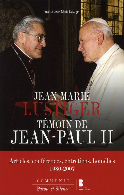 JEAN-PAUL II TEMOIGNAGE DE JEAN MARIE LUSTIGER