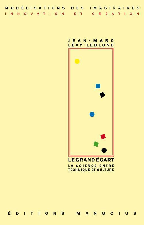 Le grand écart / La science entre technique et culture