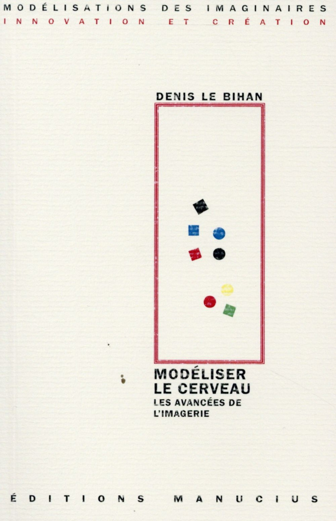 MODELISER LE CERVEAU - LES AVANCEES DE L'IMAGERIE
