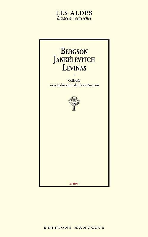 Bergson, Jankélévitch, Levinas