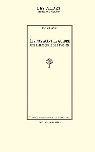 Levinas avant la guerre : Une philosophie de l'évasion