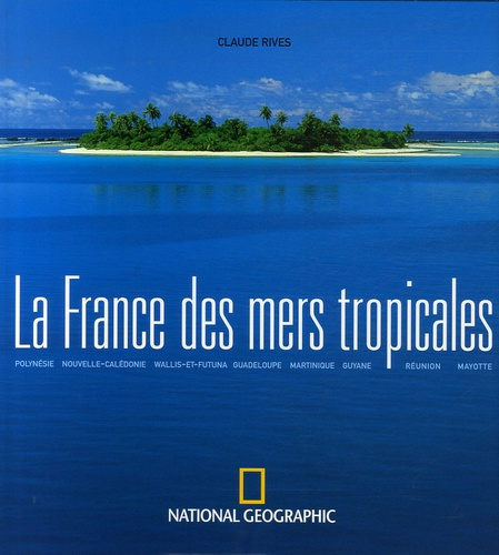 LA FRANCE DES MERS TROPICALES