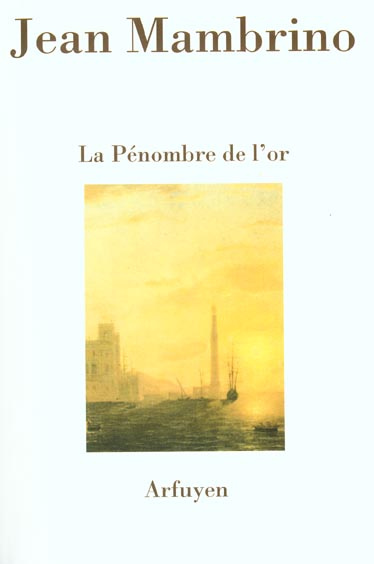 La pénombre de l'or