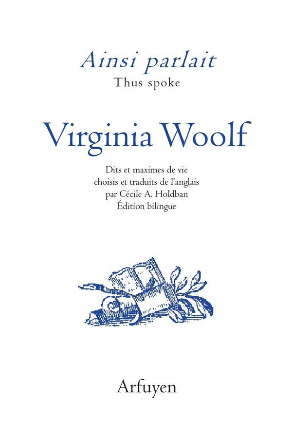 Ainsi parlait Virginia Woolf. Dits et maximes de vie, Edition bilingue français-anglais