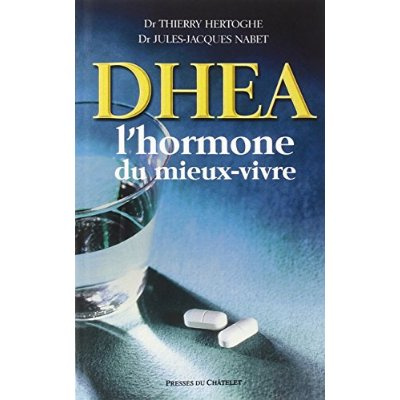 DHEA, l'hormone du mieux-vivre