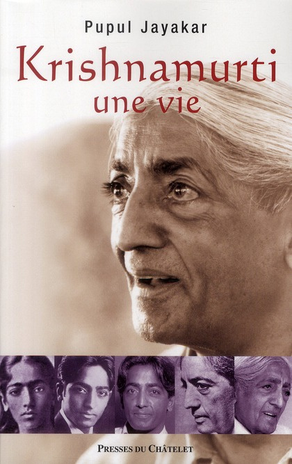 KRISHNAMURTI, UNE VIE