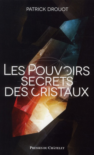 Les pouvoirs secrets des cristaux