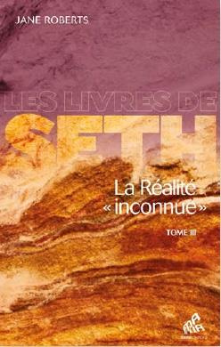 La réalité "inconnue". Tome 3