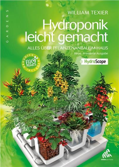 Hydroponik leicht gemacht. Alles uber Pflanzenanbau im Haus