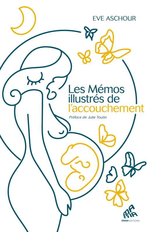 Les mémos illustrés de l'accouchement. 170 fiches pratiques