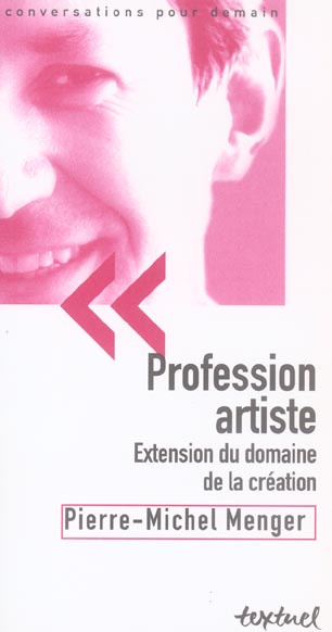 Profession artiste. Extension du domaine de la création