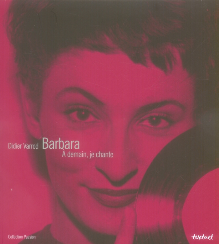 Barbara. A demain, je chante