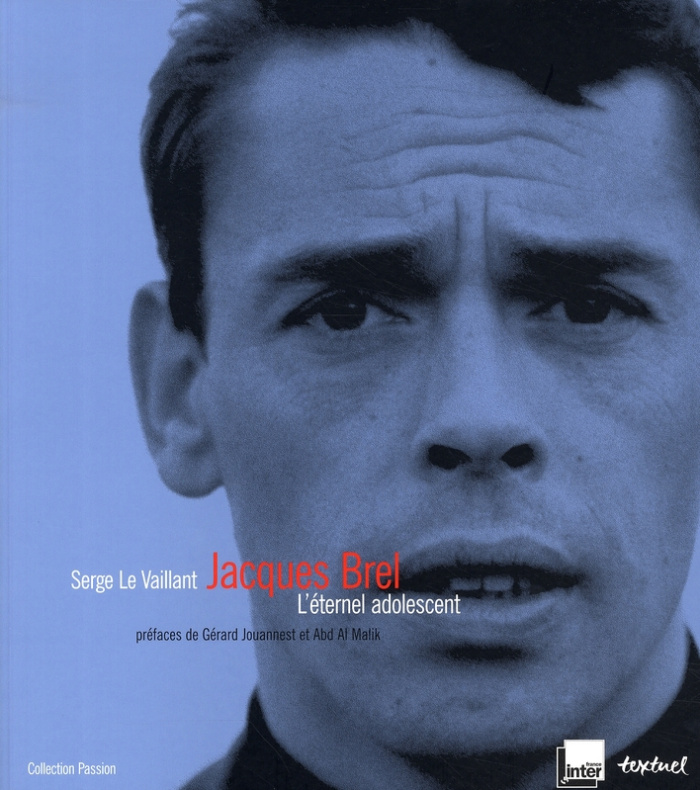 Jacques Brel. L'éternel adolescent