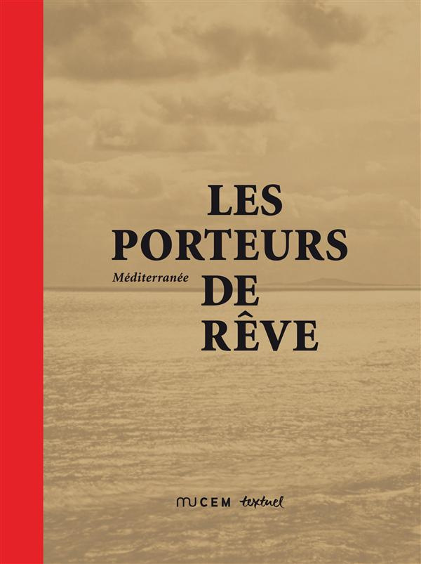 Méditerranée, les porteurs de rêve