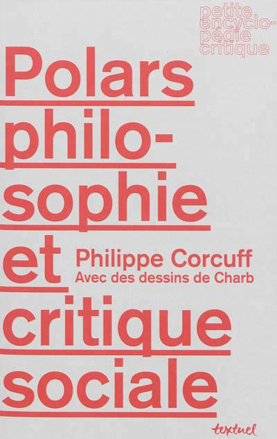 Polars, philosophie et critique sociale