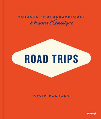 Road Trips. Voyages photographiques à travers l'Amérique