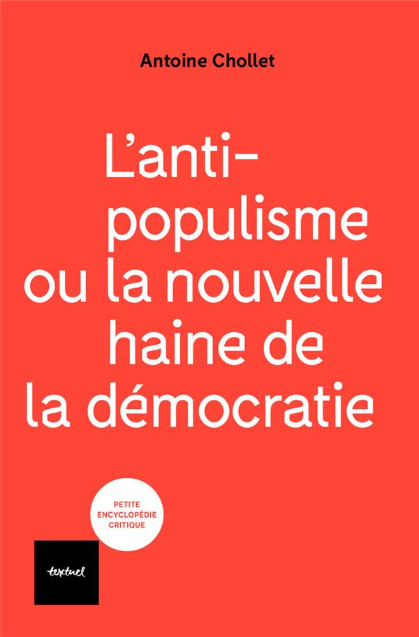 L'anti-populisme ou la nouvelle haine de la démocratie