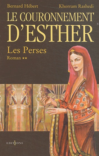 Les Perses Tome 2 : Le couronnement d'Esther