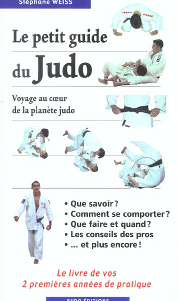 Le petit guide du Judo. Voyage au coeur de la planète judo