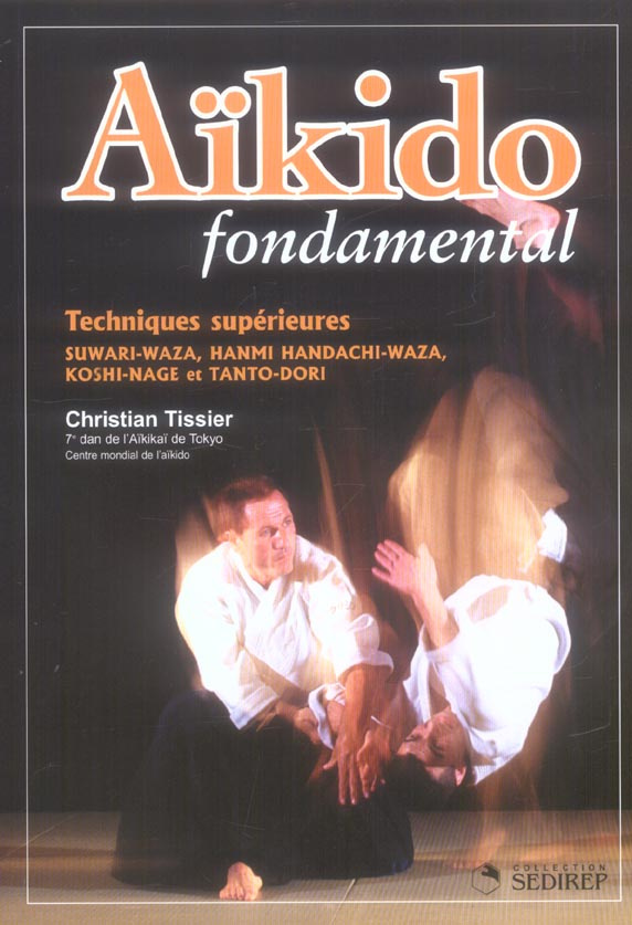 Aïkido. Techniques supérieures