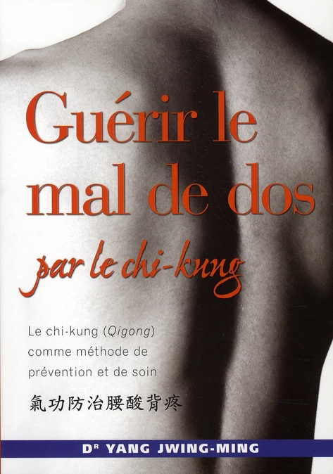 Guérir le mal de dos par le chi-kung