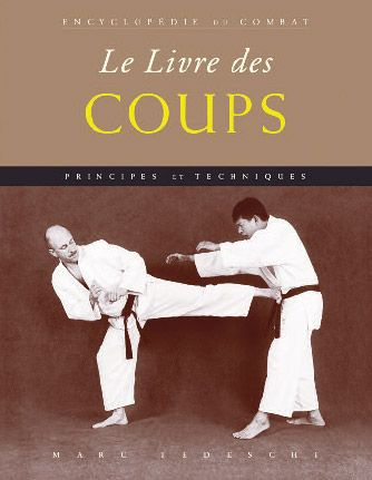 Le livre des coups. Principes & techniques