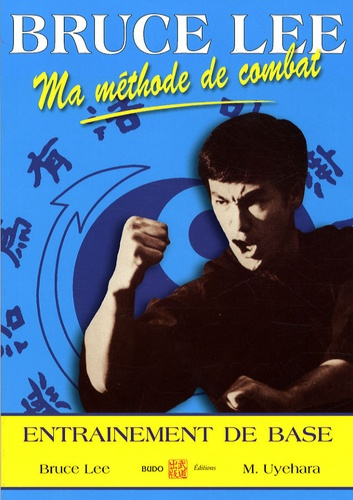 Ma méthode de combat. Jeet Kune Do 2, entraînement de base