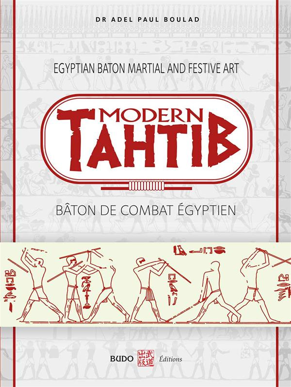Modern Tahtib. Bâton de combat égyptien, Edition bilingue français-anglais