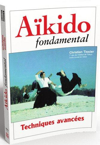 Aikido fondamental. Techniques avancées