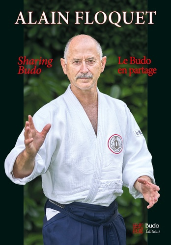 Le budo en partage. Edition bilingue français-anglais