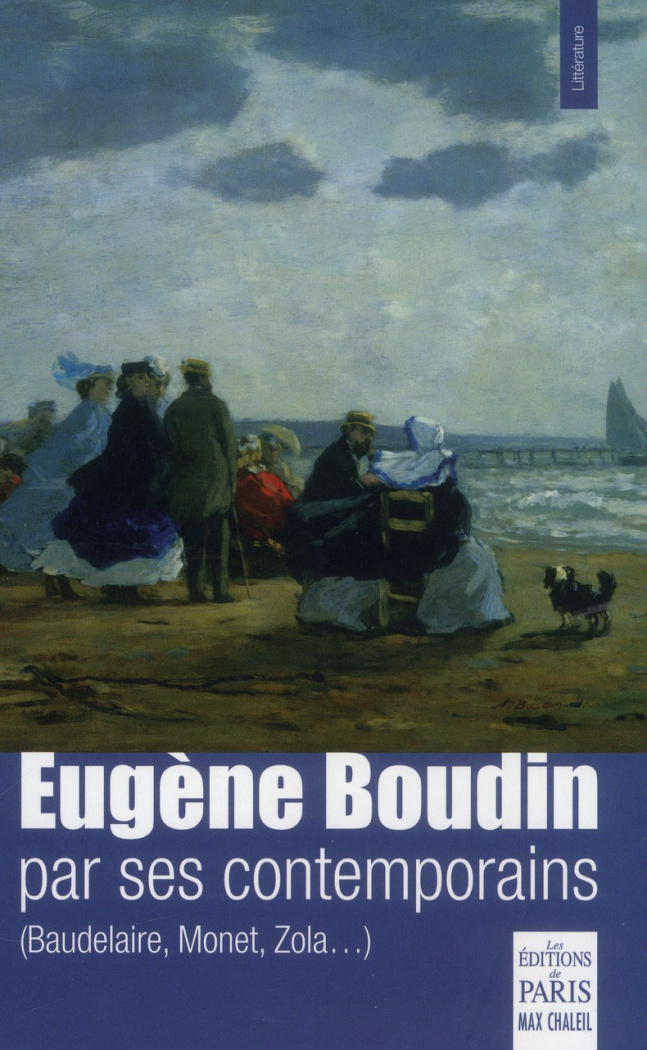 Eugène Boudin par ses contemporains (Baudelaire, Monet, Zola...)