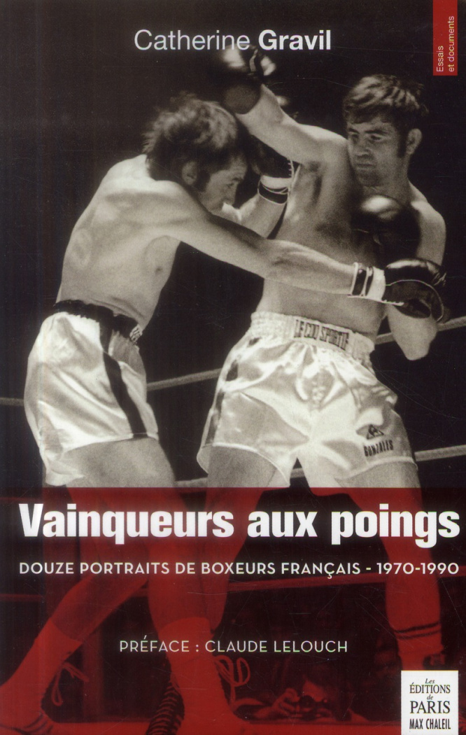 Vainqueurs aux poings. Douze portraits de boxeurs français (1970-1990)