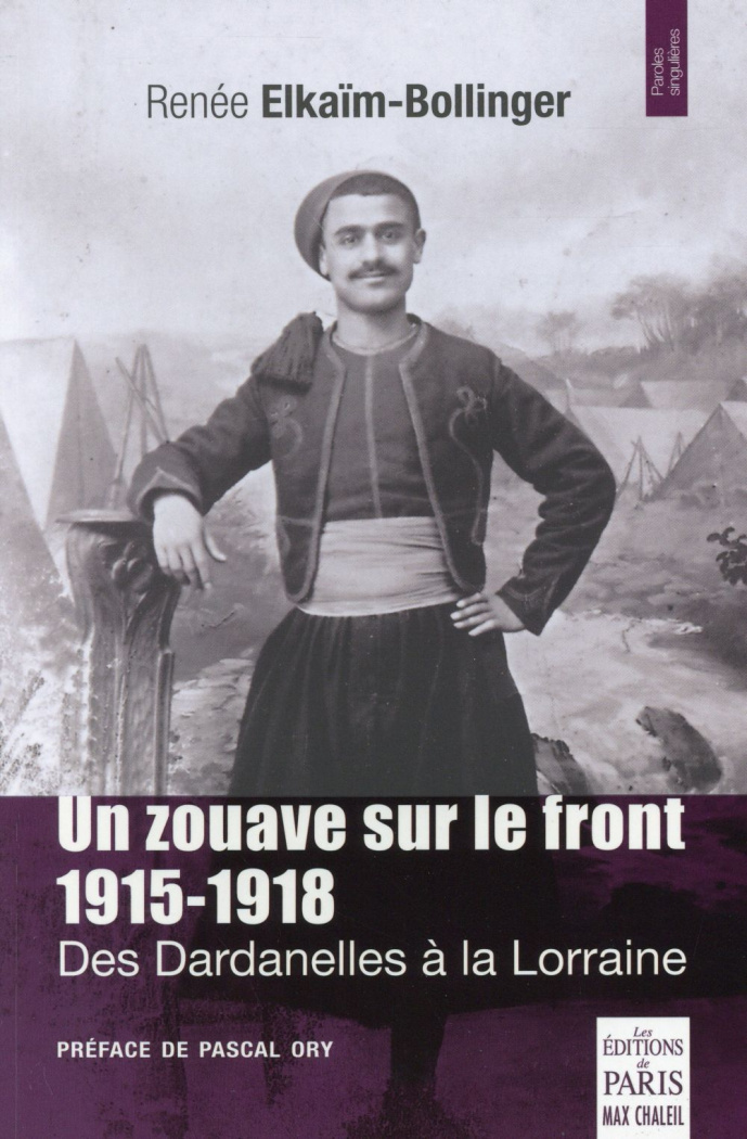 Un zouave sur le front 1915-1918. Des Dardanelles à la Lorraine