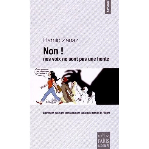 Non ! nos voix ne sont pas une honte. Entretiens avec des intellectuelles issues du monde de l'islam