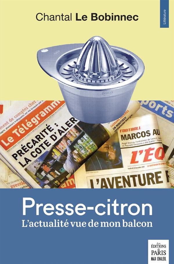 Presse-citron. L'actualité vue de mon balcon